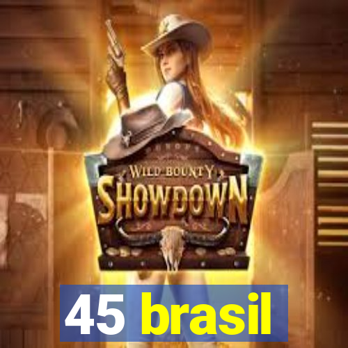 45 brasil